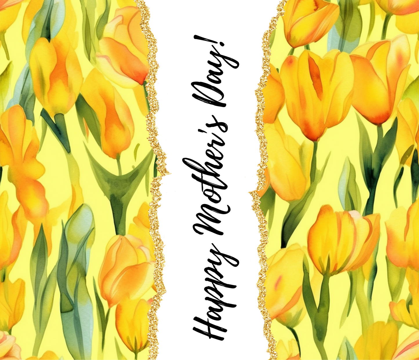 1047 Happy Mother's Day Yellow Tulips or Personalization